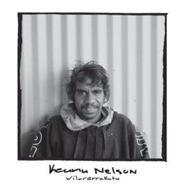 NELSON, KEANU - WILURARRAKUTU - LP