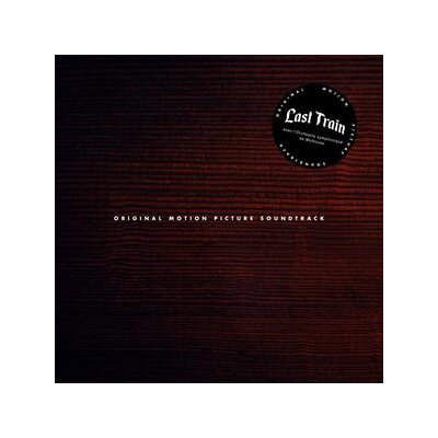 LAST TRAIN - ORIGINAL MOTION PICTURE SOUNDTRACK - LP