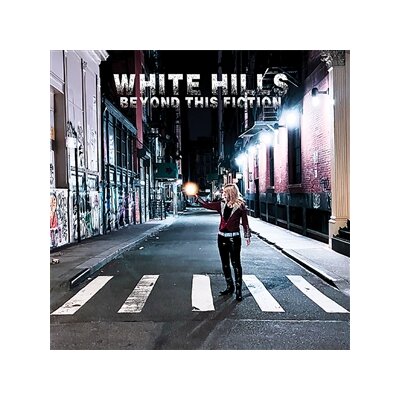 WHITE HILLS - BEYOND THIS FICTION - LP
