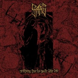 SARS - NOTHING HURTS QUITE LIKE LIFE - CD