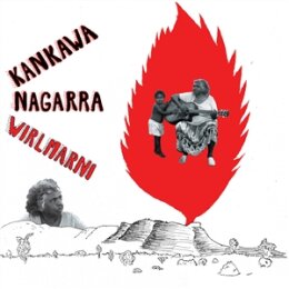 NAGARRA, KANKAWA - WIRLMARNI - LP