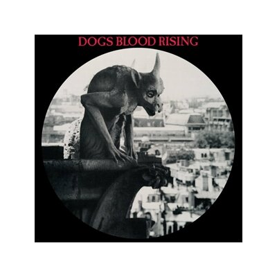 CURRENT 93 - DOGS BLOOD RISING (PICTURE DISC) - LP