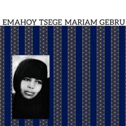 GEBRU, EMAHOY TSEGE MARIAM - EMAHOY TSEGE MARIAM GEBRU...