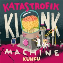 KUHN FU - KATASTROFIK KINK MACHINE - CD