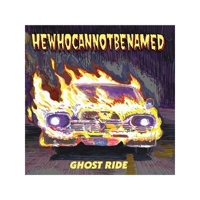 HEWHOCANNOTBENAMED - GHOST RIDE - 7"