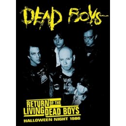 DEAD BOYS - RETURN OF THE LIVING DEAD BOYS (HALLOWEEN...