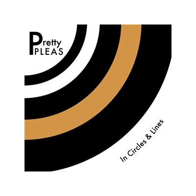 PRETTY PLEAS - IN CIRCLES AND LINES - L+C