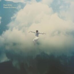 WHITE, PAUL - PEACE IN CHAOS - LP
