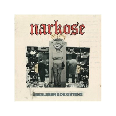 NARKOSE - ÜBERLEBEN - KOEXISTENZ - LP
