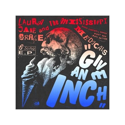 GRACE, LAURA JANE & THE MISSISSIPPI MEDICALS - GIVE AN INCH (LTD. FUN DIP VINYL) - LP
