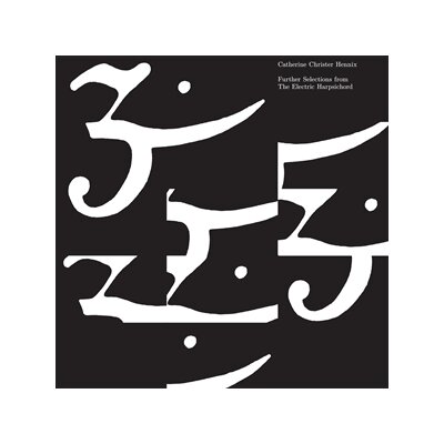 HENNIX, CATHERINE CHRISTER - FURTHER SELECTIONS FROM THE ELECTRIC HARPSICHORD - LP