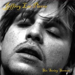 PIERCE, JEFFREY LEE - SIX STRING SERMON (GATEFOLD W/ 16P...