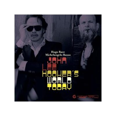 RACE, HUGO/RUSSO, MICHELANGELO - JOHN LEE HOOKERS WORLD TODAY (RE-RELEASE) - CD