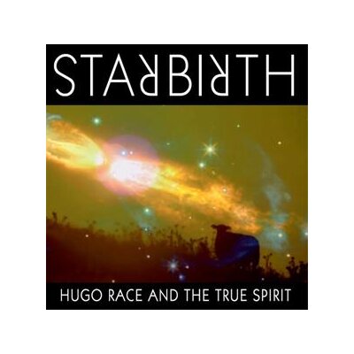 RACE, HUGO & TRUE SPIRIT - STARBIRTH (RE-RELEASE) - LP
