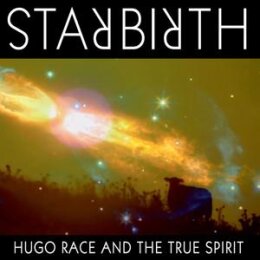 RACE, HUGO & TRUE SPIRIT - STARBIRTH / STARDEATH...