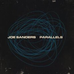 SANDERS, JOE - PARALLELS - CD