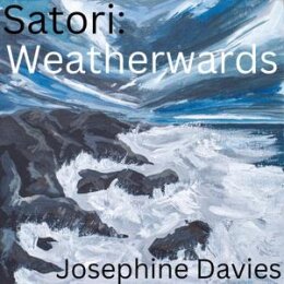 DAVIES, JOSEPHINE - SATORI: WEATHERWARDS - CD