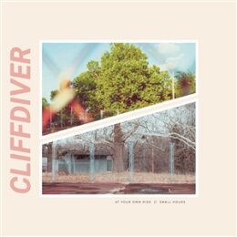 CLIFFDIVER - AT YOUR OWN RISK // SMALL HOURS - LP
