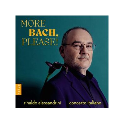 ALESSANDRINI, RINALDO/CONCERTO ITALIANO - MORE BACH, PLEASE! - CD