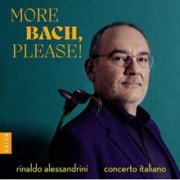 ALESSANDRINI, RINALDO/CONCERTO ITALIANO - MORE BACH,...