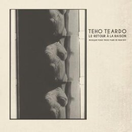 TEARDO, TEHO - LE RETOUR à LA RAISON (RE-RELEASE)...