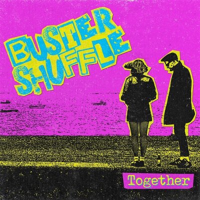BUSTER SHUFFLE - TOGETHER (LTD BLUE VINYL & POP ART SLEEVE) - LP