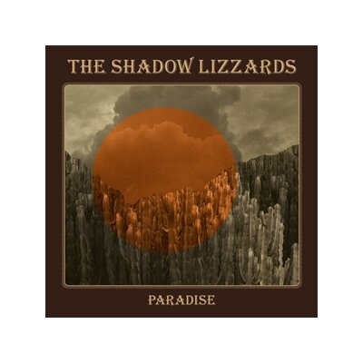 SHADOW LIZZARDS, THE - PARADISE - CD