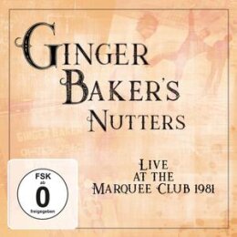 GINGER BAKERS NUTTERS - LIVE AT MARQUEE CLUB 1981 - C+D