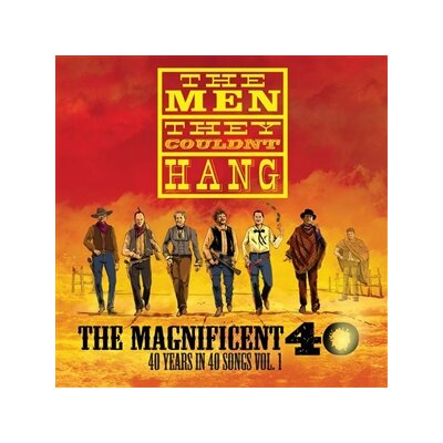 MEN THEY COULDNT HANG, THE - THE MAGNIFICENT 40 VOL. 1 - LP