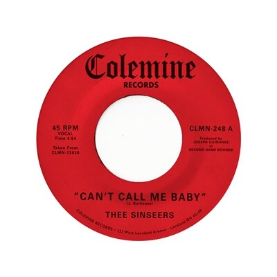 THEE SINSEERS - CANT CALL ME BABY / TAKE A CHANCE (OPAQUE RED VINYL) - 7"