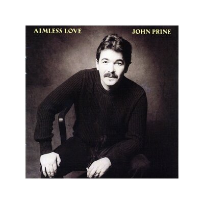 PRINE, JOHN - AIMLESS LOVE - LP