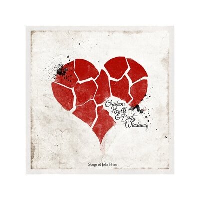 VARIOUS ARTISTS - BROKEN HEARTS & DIRTY WINDOWS: SONGS OF JOHN PRINE - CD
