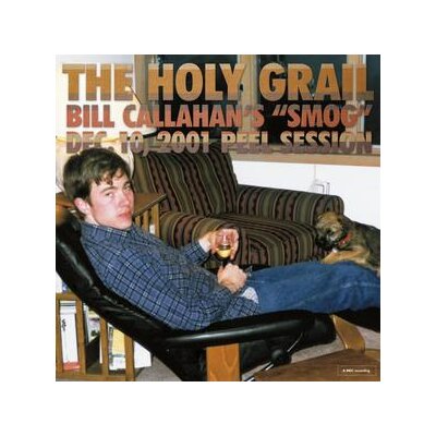 CALLAHAN, BILL - THE HOLY GRAIL: BILL CALLAHANS "SMOG" DEC. 10, 2001 PE - EP