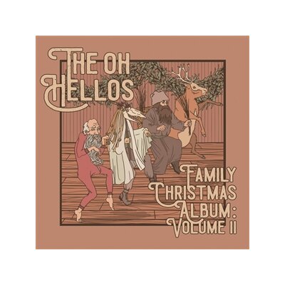 OH HELLOS, THE - THE OH HELLOS FAMILY CHRISTMAS ALBUM: VOLUME II - CD
