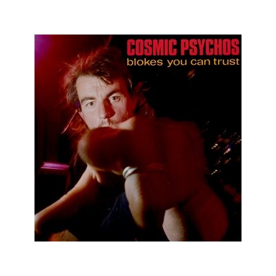 COSMIC PSYCHOS - BLOKES YOU CAN TRUST (CLEAR BLUE BLOKES VINYL) - LP