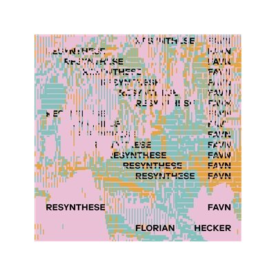 HECKER, FLORIAN - RESYNTHESE FAVN - CD
