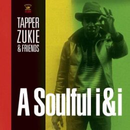 TAPPER ZUKIE & FRIENDS - A SOULFUL I&I - CD