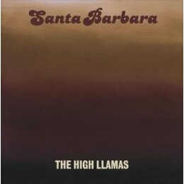 HIGH LLAMAS, THE - SANTA BARBARA (REMASTER) - LP