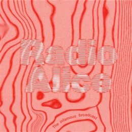 VARIOUS - RADIO ALICE THE INFAMOUS BROADCAST - CD