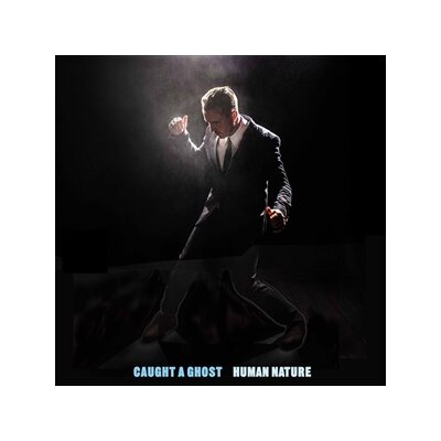 CAUGHT A GHOST - HUMAN NATURE - LP