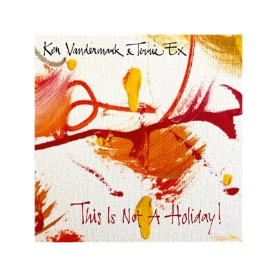 VANDERMARK, KEN & EX, TERRIE - THIS IS NOT A HOLIDAY - LP