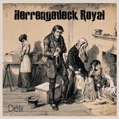 Herrengedeck Royal - Delir - LP + MP3
