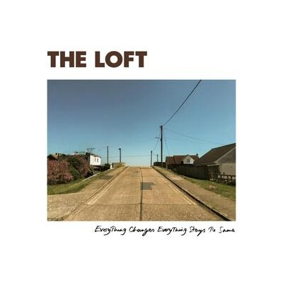 LOFT, THE - EVERYTHING CHANGES EVERYTHING STAYS THE SAME - LP