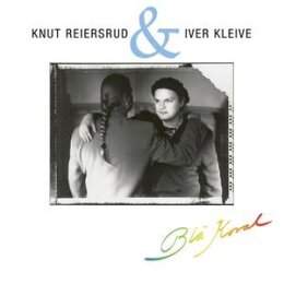 REIERSRUD, KNUT/KLEIVE, IVER - BLA KORAL (180G) - LP