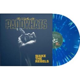 OREILLYS AND THE PADDYHATS, THE - WAKE THE REBELS (BLUE...