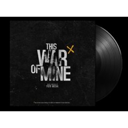 MUSIAL, PIOTR - THIS WAR OF MINE (ORIGINAL GAME...