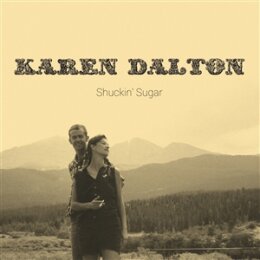 DALTON, KAREN - SHUCKIN SUGAR - LP