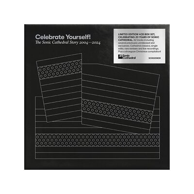 VARIOUS - CELEBRATE YOURSELF! THE SONIC CATHERDRAL STORY 2004-24 - CD