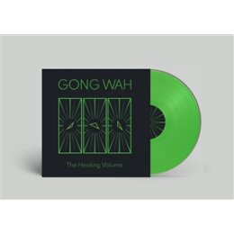 GONG WAH - THE HEALING VOLUME (LTD. NEON GREEN VINYL) - LP