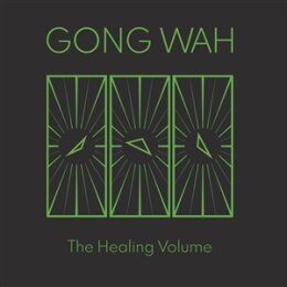 GONG WAH - THE HEALING VOLUME - CD